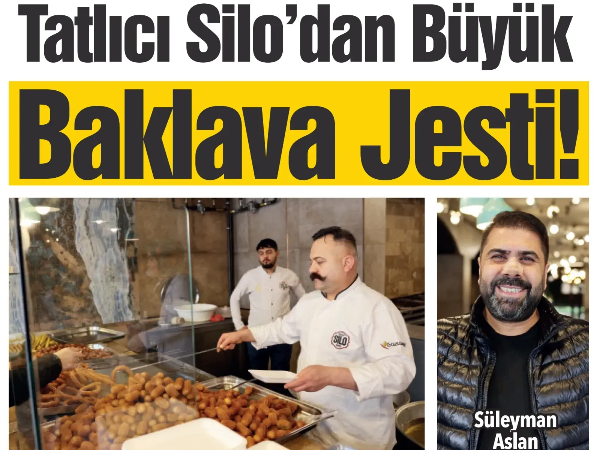 Tatlıcı Silo’dan Büyük Baklava Jesti!