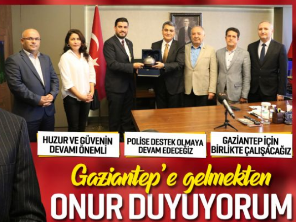 Gaziantep'e gelmekten onur duyuyorum